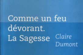 Comme un Feu Dévorant – La Sagesse