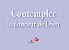 Contempler la douceur de Dieu